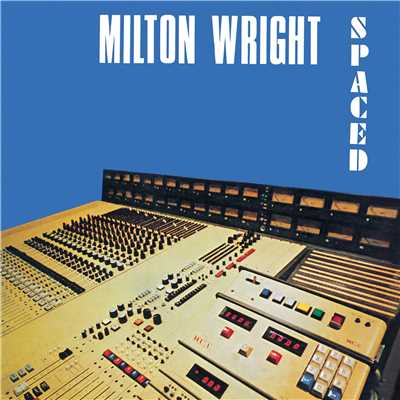 All I Know Is That I Have You/MILTON WRIGHT