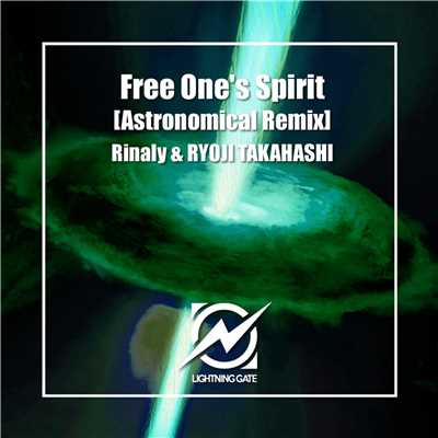 Free One's Spirit (Astronomical (JAPAN) Remix)/Rinaly & RYOJI TAKAHASHI