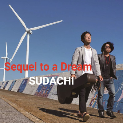 Sequel to a Dream/SUDACHI