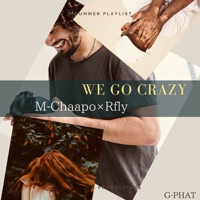 WE GO CRAZY (feat. Rfly)/M-Chaapo