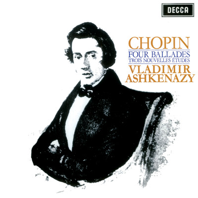 アルバム/Chopin: Four Ballades; Trois Nouvelles Etudes/ヴラディーミル・アシュケナージ