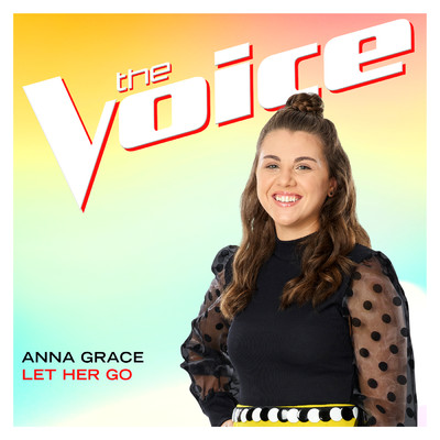 Let Her Go (The Voice Performance)/Anna Grace