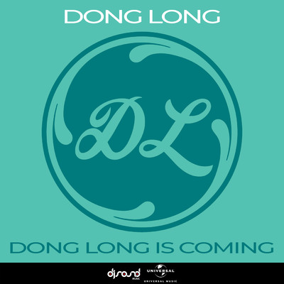 Dong Long Is Coming/DONG LONG