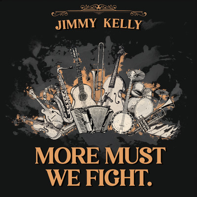 シングル/MORE MUST WE FIGHT./Jimmy Kelly