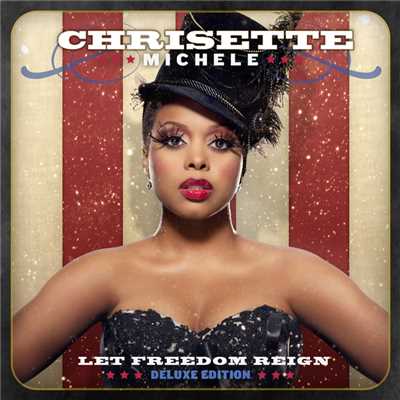 Let Freedom Reign (Deluxe Edition)/クリセット・ミッシェル