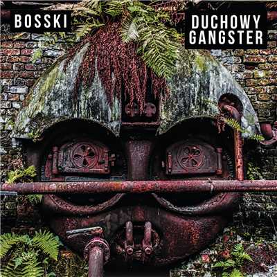 アルバム/Duchowy Gangster/Bosski