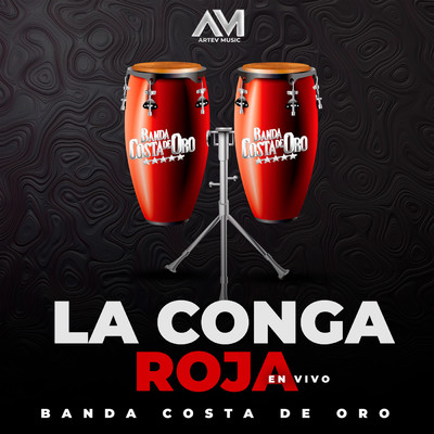 La Conga Roja (En Vivo)/Banda Costa De Oro