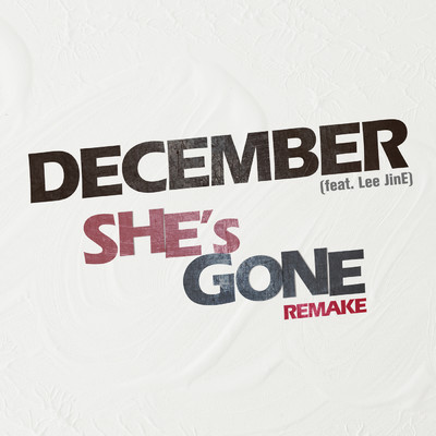 She's Gone (featuring イ・ジニ)/DECEMBER