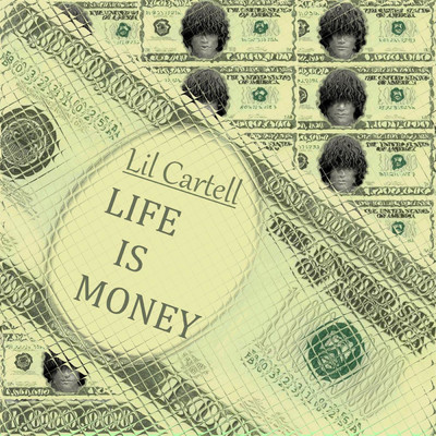 アルバム/Life Is Money/Lil Cartell