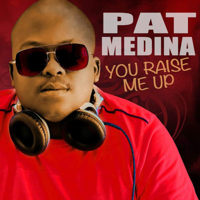 You Raise Me Up/Pat Medina