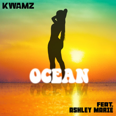 OCEAN (feat. Ashley Marie)/KWAMZ