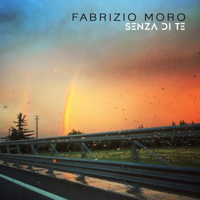 シングル/Senza di te/Fabrizio Moro