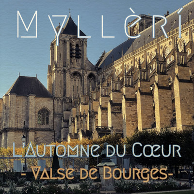 L'Automne du Coeur - Valse de Bourges/Mylleri