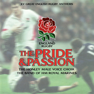 The Pride & Passion/The Honley Male Voice Choir & The Band of HM Royal Marines