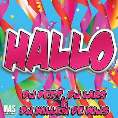 Hallo/DJ Petit／DJ Lars／DJ Willem de Wijs