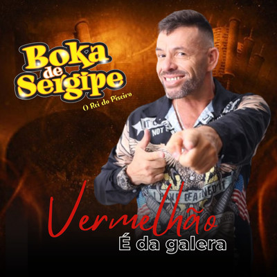 Vermelhao e da Galera/Boka de Sergipe