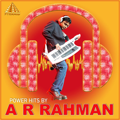 Power Hits By A R Rahman (Original Motion Picture Soundtrack)/A. R. Rahman