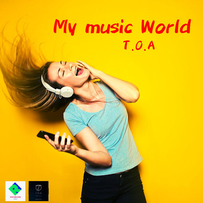 My music world(オリジナルバージョン)/T.O.A
