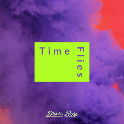 シングル/Time Flies/Drive Boy