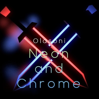 Neon and Chrome/Olasoni