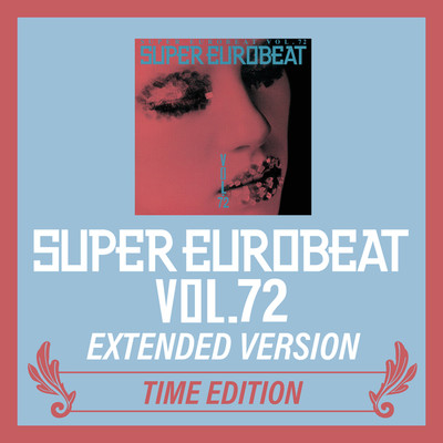 アルバム/SUPER EUROBEAT VOL.72 EXTENDED VERSION TIME EDITION/Various Artists