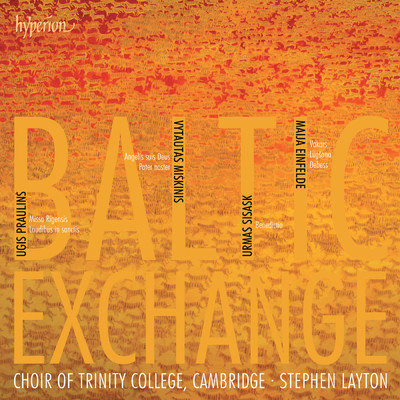 Baltic Exchange: Praulins - Missa Rigensis and Other Choral Works/The Choir of Trinity College Cambridge／スティーヴン・レイトン