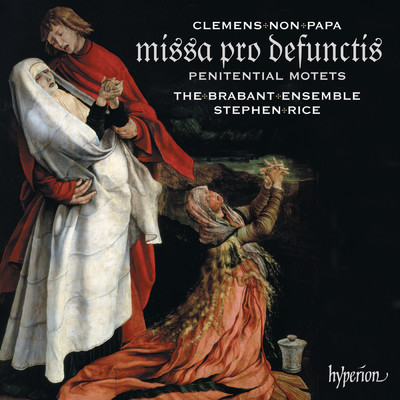 Clemens non Papa: Requiem & Penitential Motets/The Brabant Ensemble／Stephen Rice