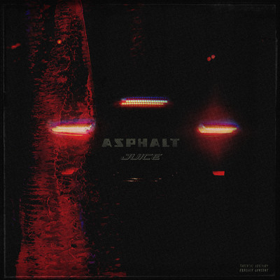 シングル/Asphalt (Explicit)/Juice