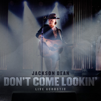 Don't Come Lookin' (Live Acoustic)/Jackson Dean