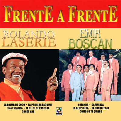 Frente A Frente/Rolando Laserie／Emir Boscan y los Tomasinos