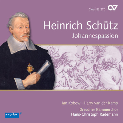 アルバム/Schutz: Johannes-Passion (Complete Recording Vol. 13)/Dresdner Barockorchester／ドレスデン室内合唱団／Hans-Christoph Rademann