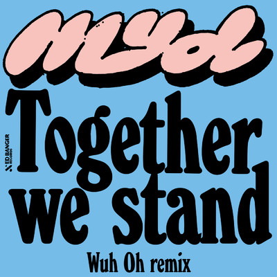 Together We Stand (Wuh Oh Remix)/Myd