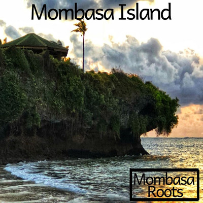 アルバム/Mombasa Island/Mombasa Roots