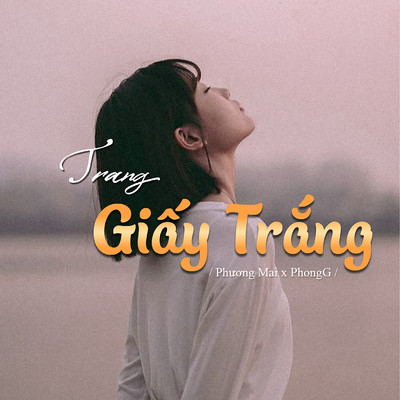 Trang Giay Trang/PhongG & Phuong Mai