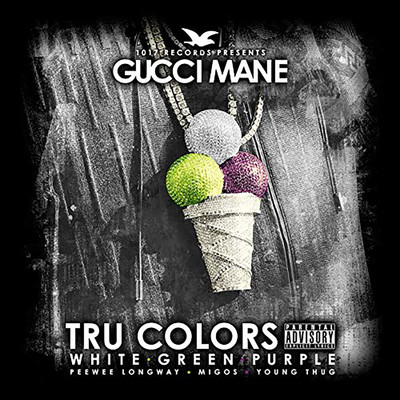 TRU COLORS/Gucci Mane & Young Thug & Peewee Longway & Migos