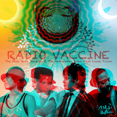 Radio Vaccine (feat. Louie Talan)/The Hernandez Bros. & Blue Jean Junkies
