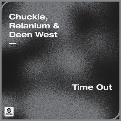 Chuckie／Relanium／Deen West