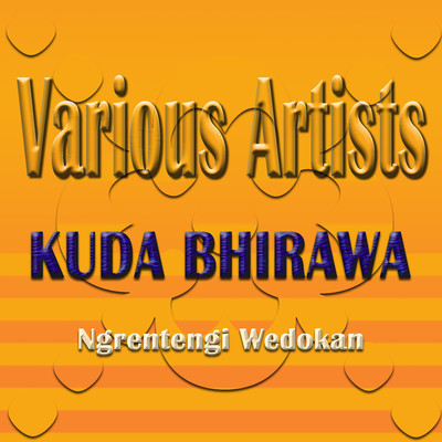 Kuda Bhirawa Ngrentengi Wedokan/Various Artists