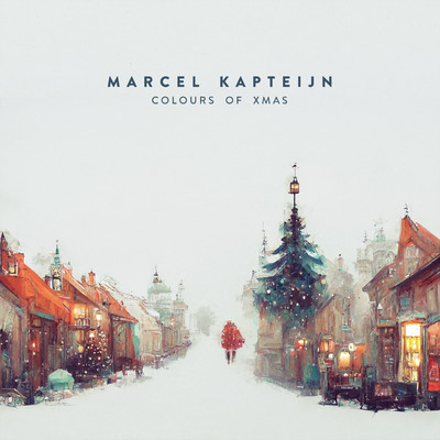 アルバム/Colours of Xmas/Marcel Kapteijn