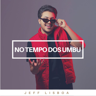 シングル/No Tempo dos Umbu/Jeff Lisboa