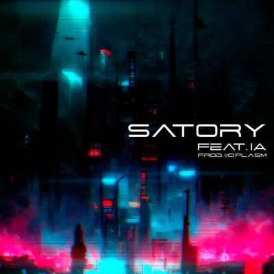 Satory - 悟/I／O Plasm