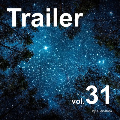アルバム/トレーラー, Vol. 31 -Instrumental BGM- by Audiostock/Various Artists