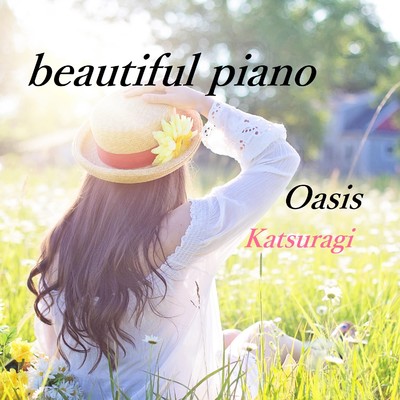 アルバム/beautiful piano Oasis/Katsuragi