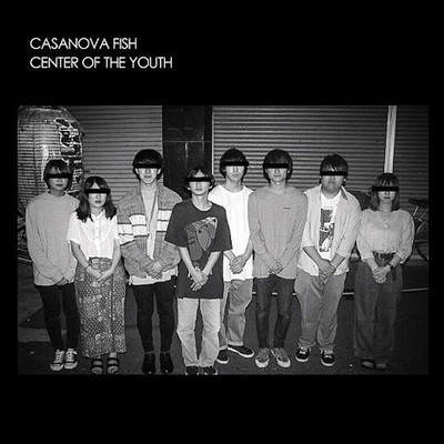 アルバム/CENTER OF THE YOUTH/CASANOVA FISH