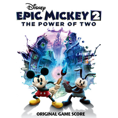 Epic Mickey 2: The Power of Two (Original Game Score)/Various Artists