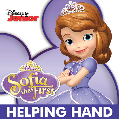 シングル/Helping Hand (featuring Sofia, Slickwell)/キャスト(ちいさなプリンセス ソフィア)