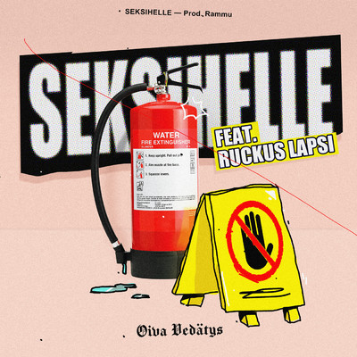 シングル/Seksihelle (Explicit) (featuring Ruckus Lapsi)/Oiva Vedatys