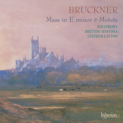 Bruckner: Mass No. 2 in E Minor; Locus iste, Os iusti & Other Motets/ポリフォニー／スティーヴン・レイトン