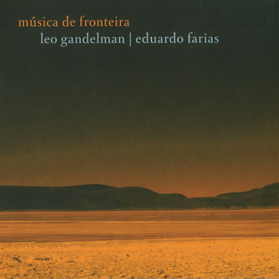 Musica De Fronteira/レオ・ガンデルマン／Eduardo Farias