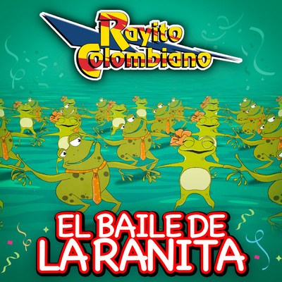 El Baile De La Ranita (Remasterizado 2023)/Rayito Colombiano